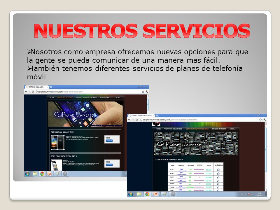NUESTROS SERVICIOS Nosotros como empresa ofrecemos nuevas opciones para que la gente se pueda comunicar de una manera mas fácil.