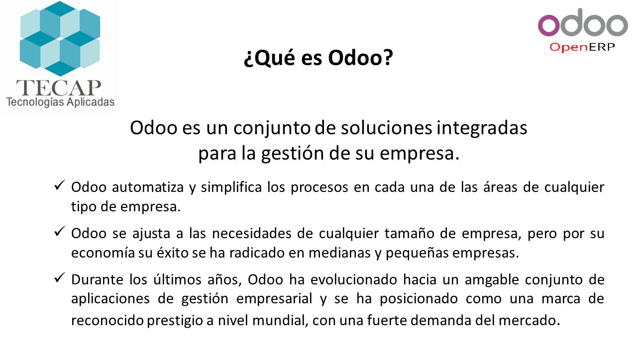 ¿Qué es Odoo Odoo es un conjunto de soluciones integradas