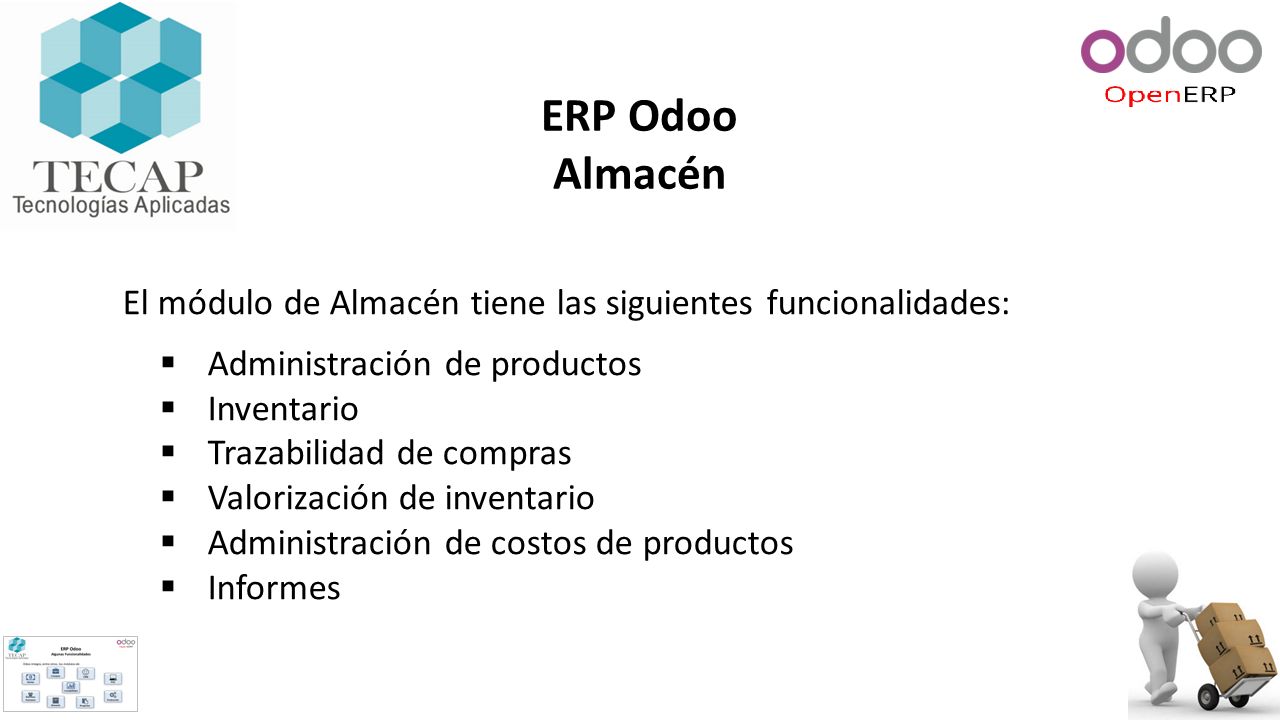 ERP Odoo Almacén. El módulo de Almacén tiene las siguientes funcionalidades: Administración de productos.