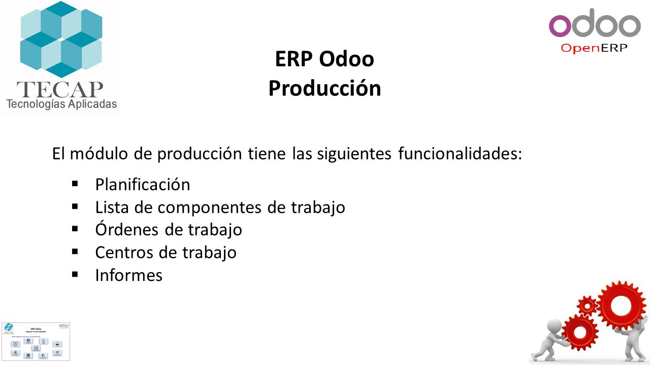 ERP Odoo Producción. El módulo de producción tiene las siguientes funcionalidades: Planificación.