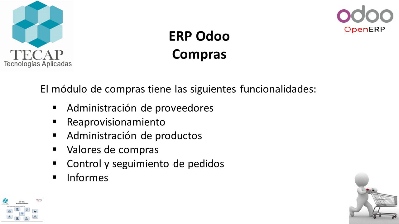 ERP Odoo Compras. El módulo de compras tiene las siguientes funcionalidades: Administración de proveedores.