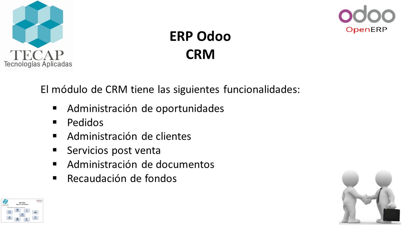 ERP Odoo CRM El módulo de CRM tiene las siguientes funcionalidades: