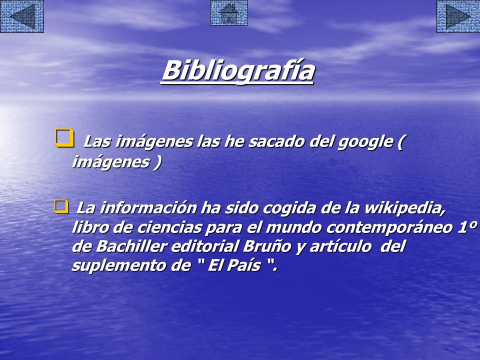 Bibliografía Las imágenes las he sacado del google ( imágenes )