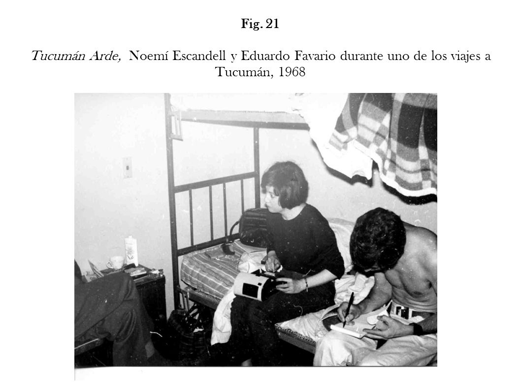 Fig. 21 Tucumán Arde, Noemí Escandell y Eduardo Favario durante uno de los viajes a Tucumán, 1968