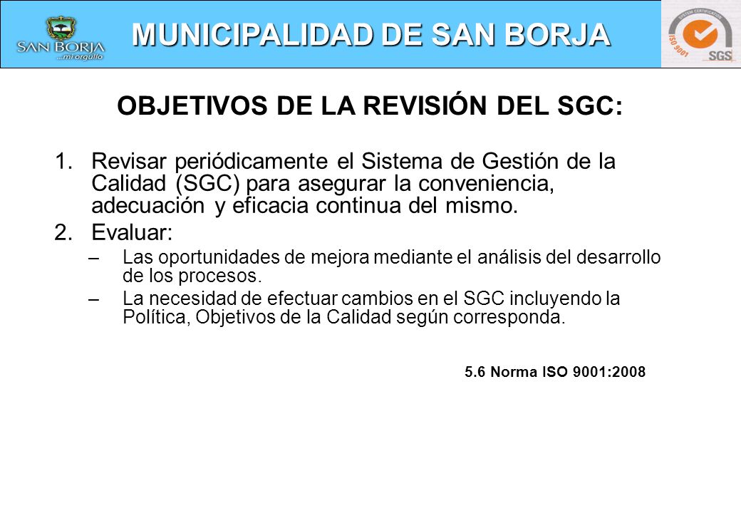 MUNICIPALIDAD DE SAN BORJA OBJETIVOS DE LA REVISIÓN DEL SGC: