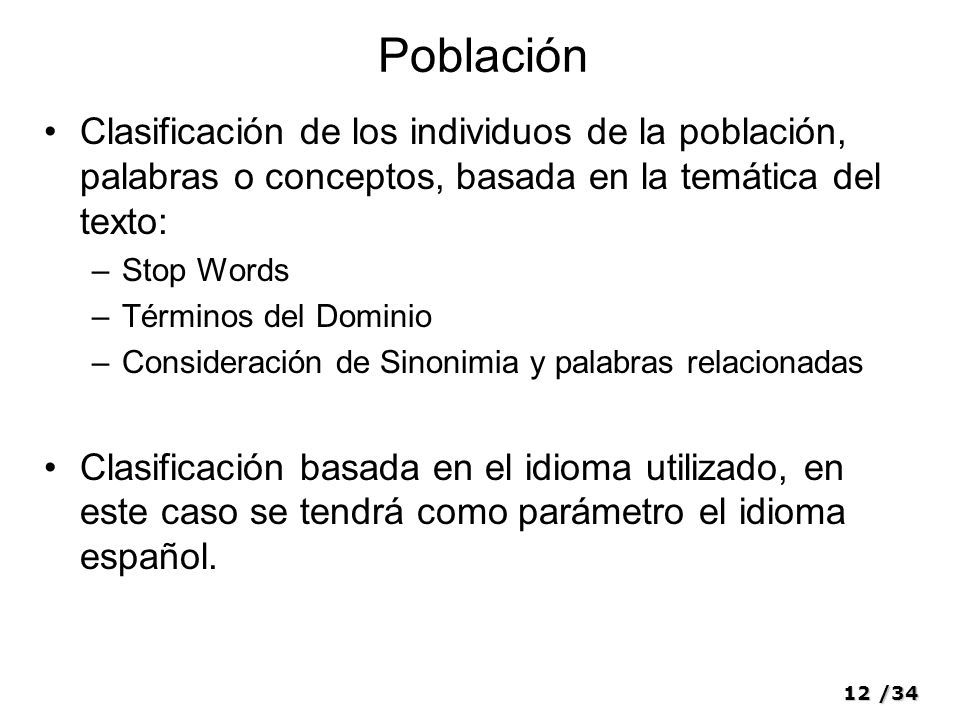 Población Clasificación de los individuos de la población, palabras o conceptos, basada en la temática del texto: