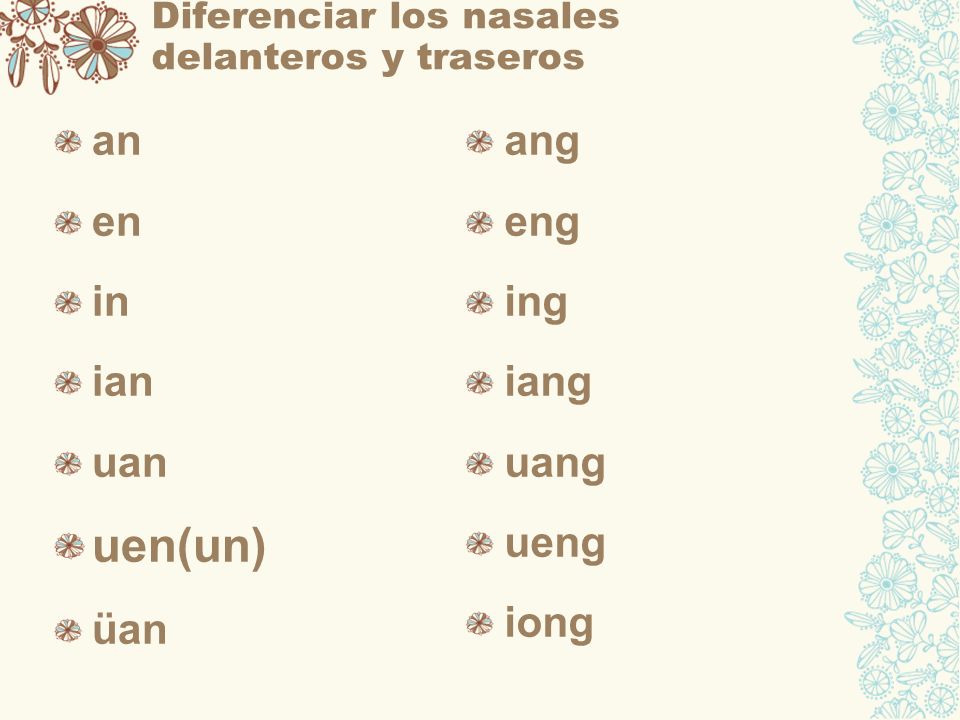 Diferenciar los nasales delanteros y traseros