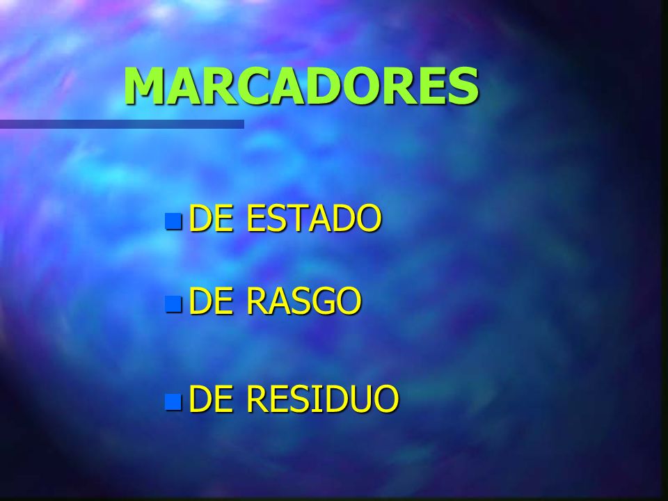 MARCADORES DE ESTADO DE RASGO DE RESIDUO