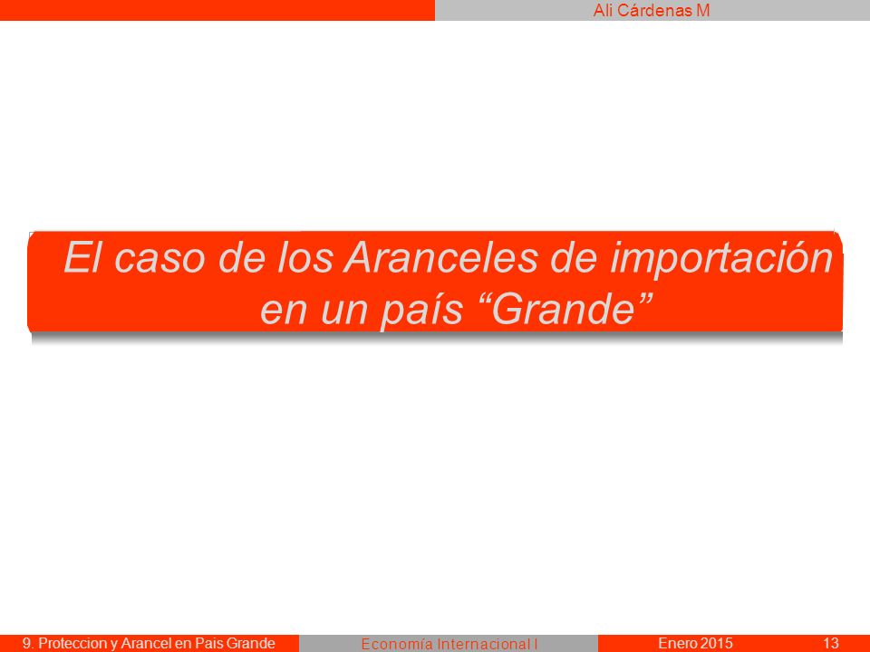 El caso de los Aranceles de importación en un país Grande