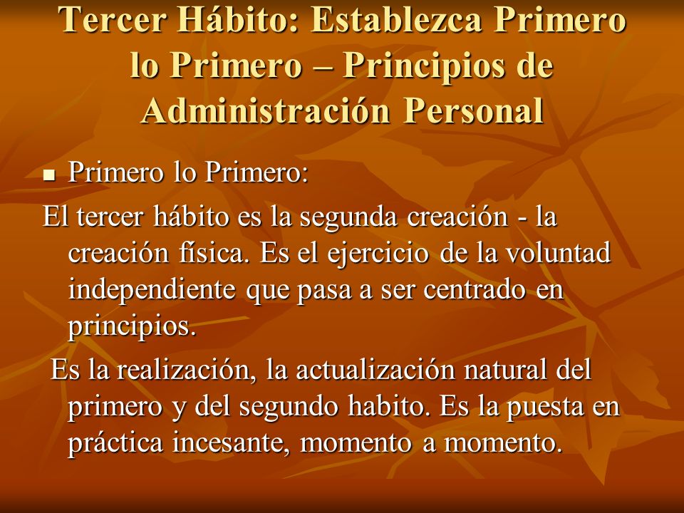 Tercer Hábito: Establezca Primero lo Primero – Principios de Administración Personal