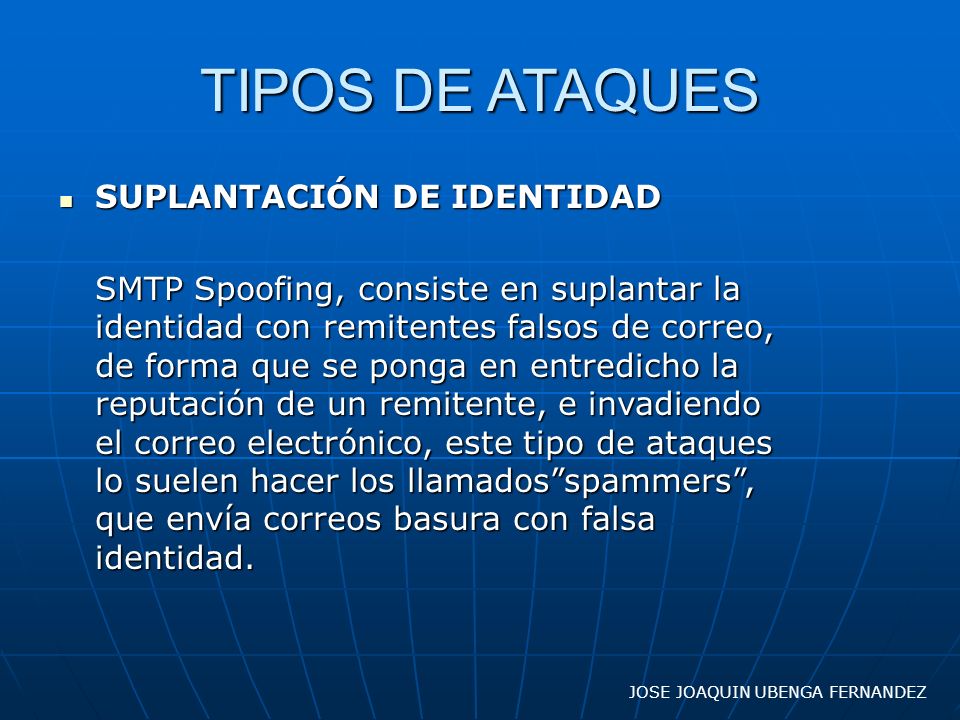 TIPOS DE ATAQUES SUPLANTACIÓN DE IDENTIDAD