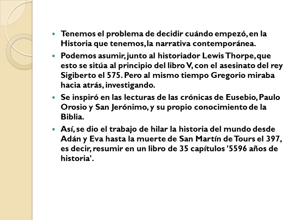 Tenemos el problema de decidir cuándo empezó, en la Historia que tenemos, la narrativa contemporánea.