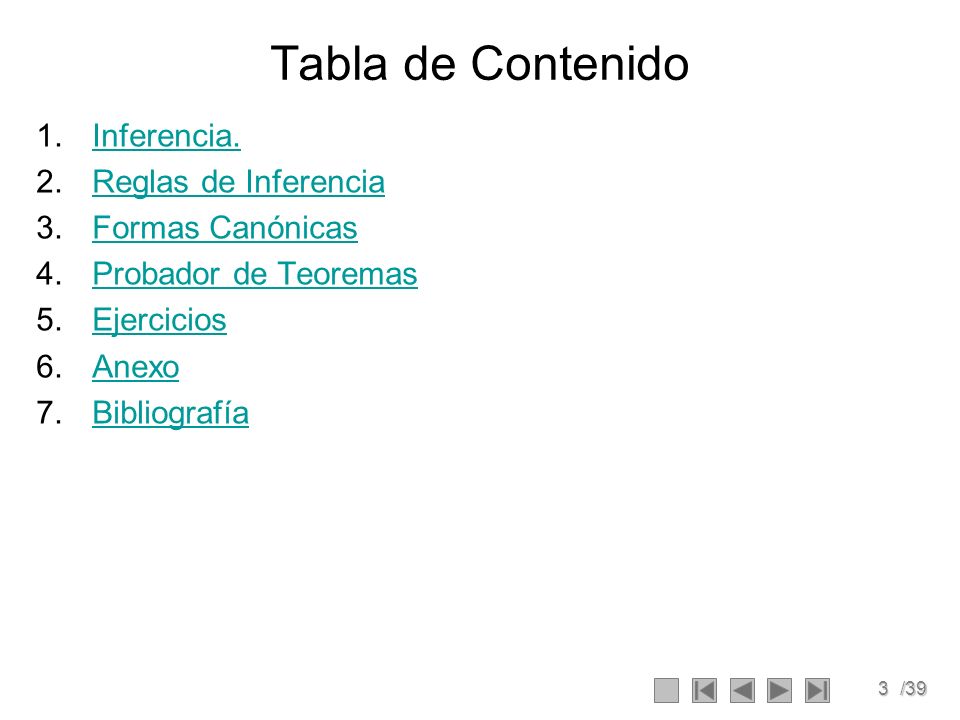 Tabla de Contenido Inferencia. Reglas de Inferencia Formas Canónicas