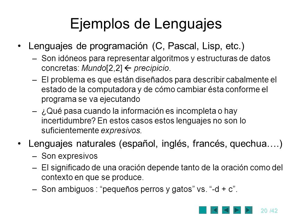 Ejemplos de Lenguajes Lenguajes de programación (C, Pascal, Lisp, etc.)