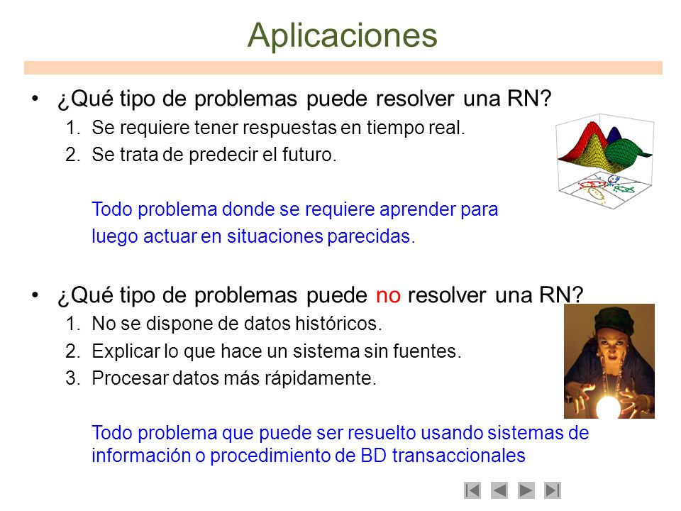 Aplicaciones ¿Qué tipo de problemas puede resolver una RN