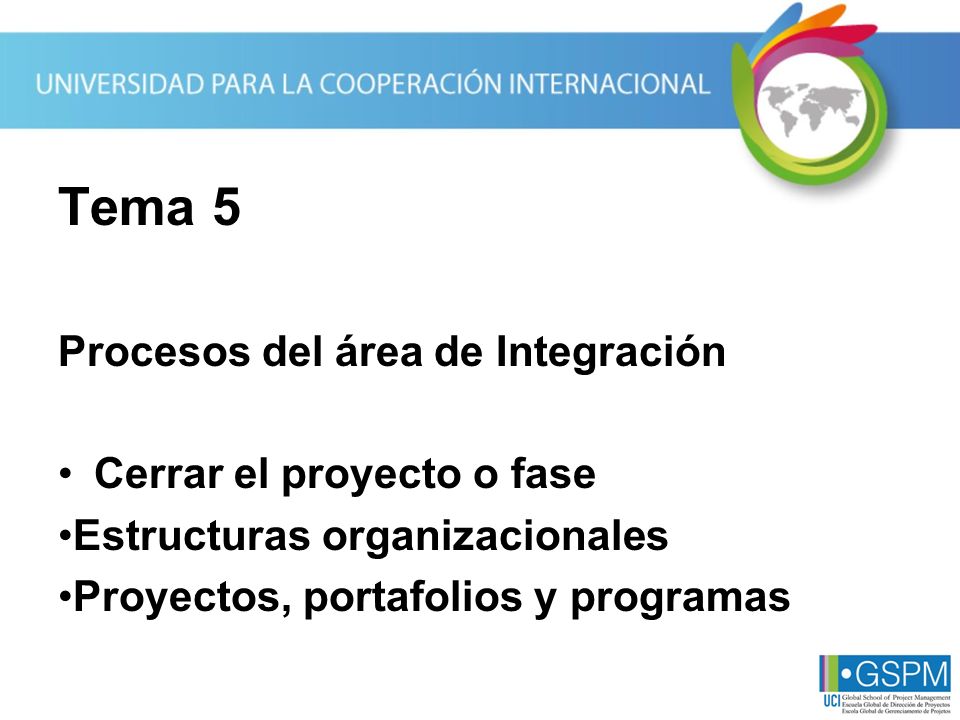 Tema 5 Procesos del área de Integración Cerrar el proyecto o fase