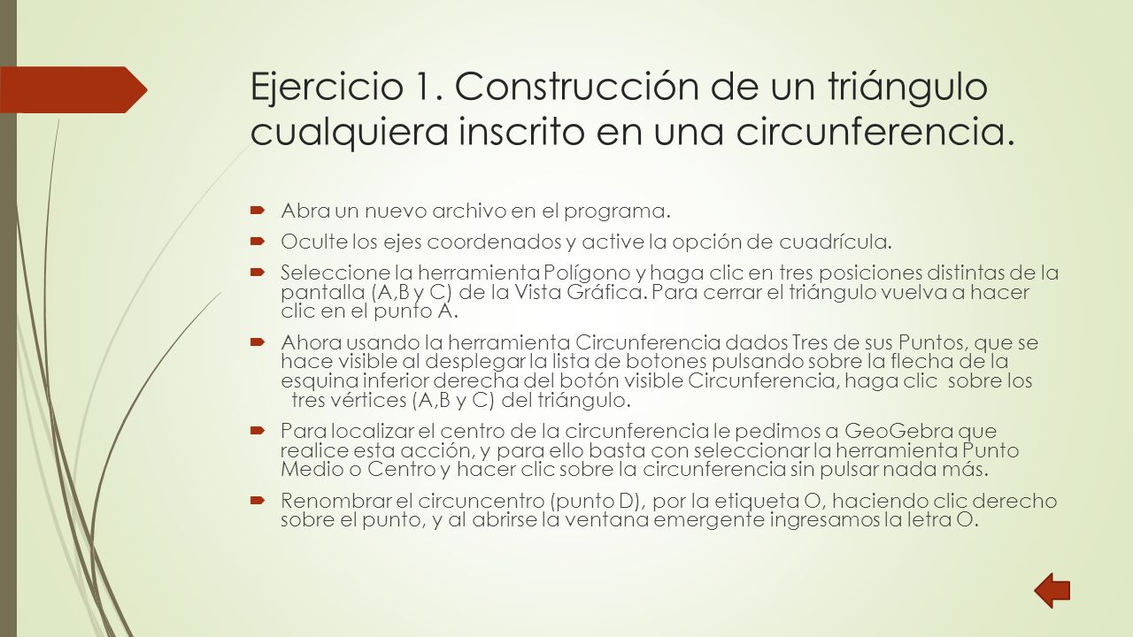 Ejercicio 1. Construcción de un triángulo cualquiera inscrito en una circunferencia.