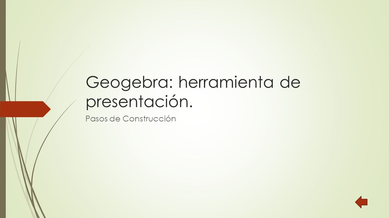 Geogebra: herramienta de presentación.