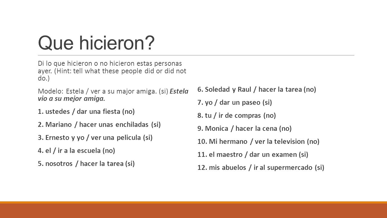 Que hicieron Di lo que hicieron o no hicieron estas personas ayer. (Hint: tell what these people did or did not do.)