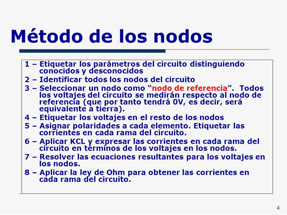 Método de los nodos 1 – Etiquetar los parámetros del circuito distinguiendo conocidos y desconocidos.