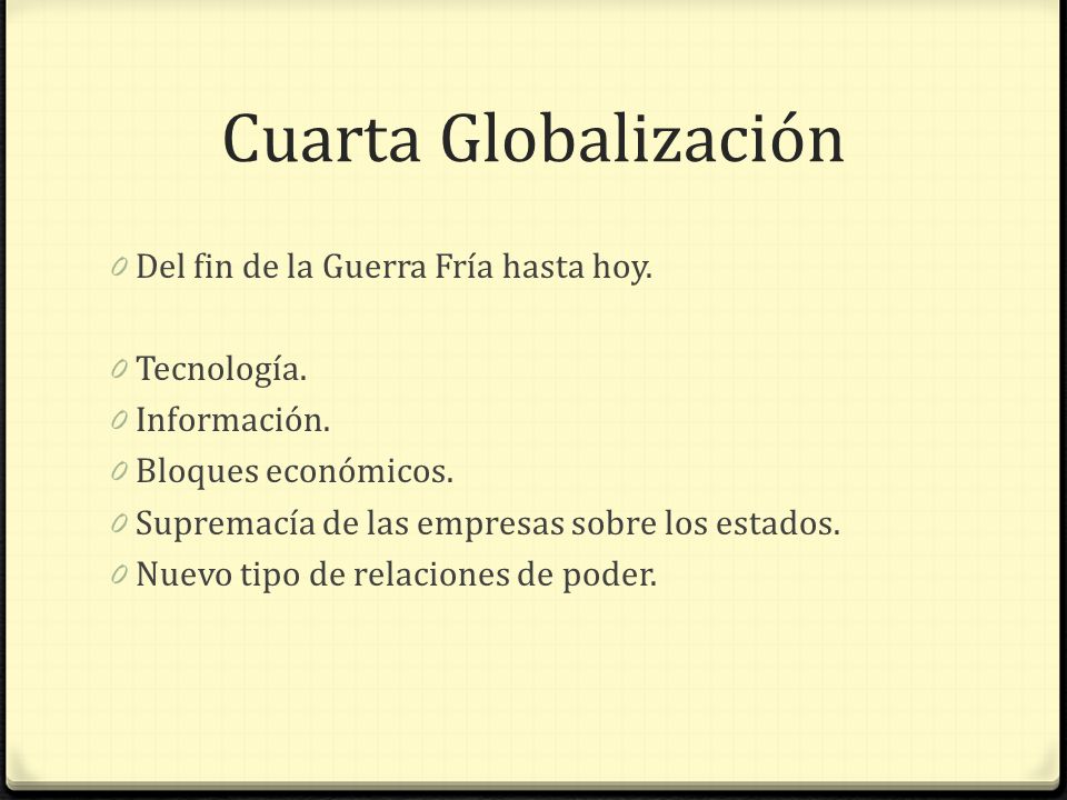 Cuarta Globalización Del fin de la Guerra Fría hasta hoy. Tecnología.
