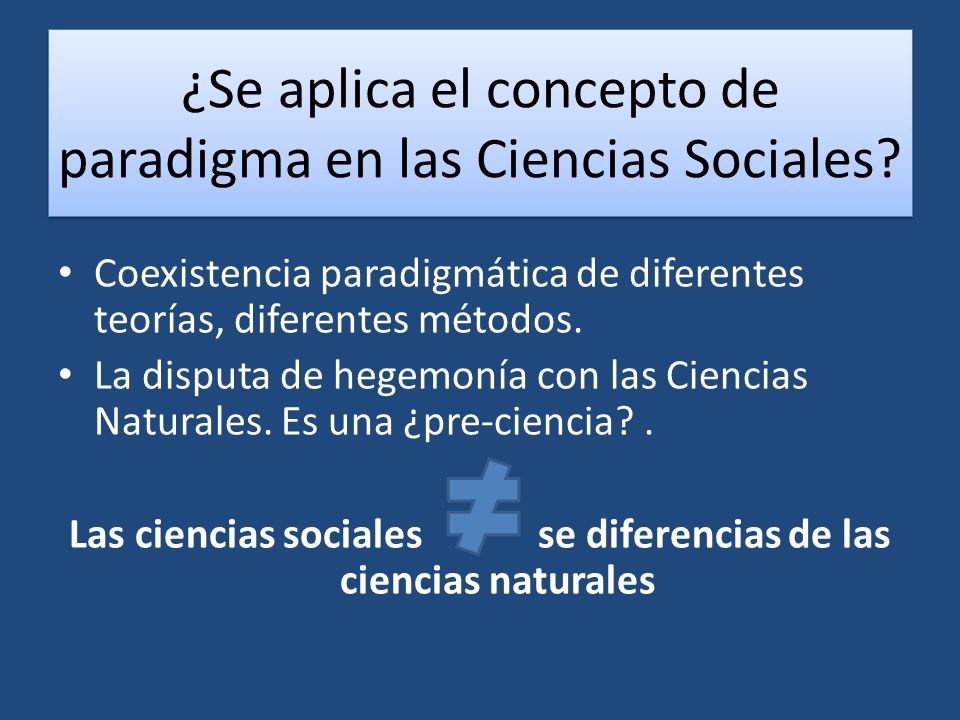 ¿Se aplica el concepto de paradigma en las Ciencias Sociales