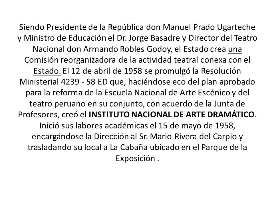 Siendo Presidente de la República don Manuel Prado Ugarteche y Ministro de Educación el Dr.