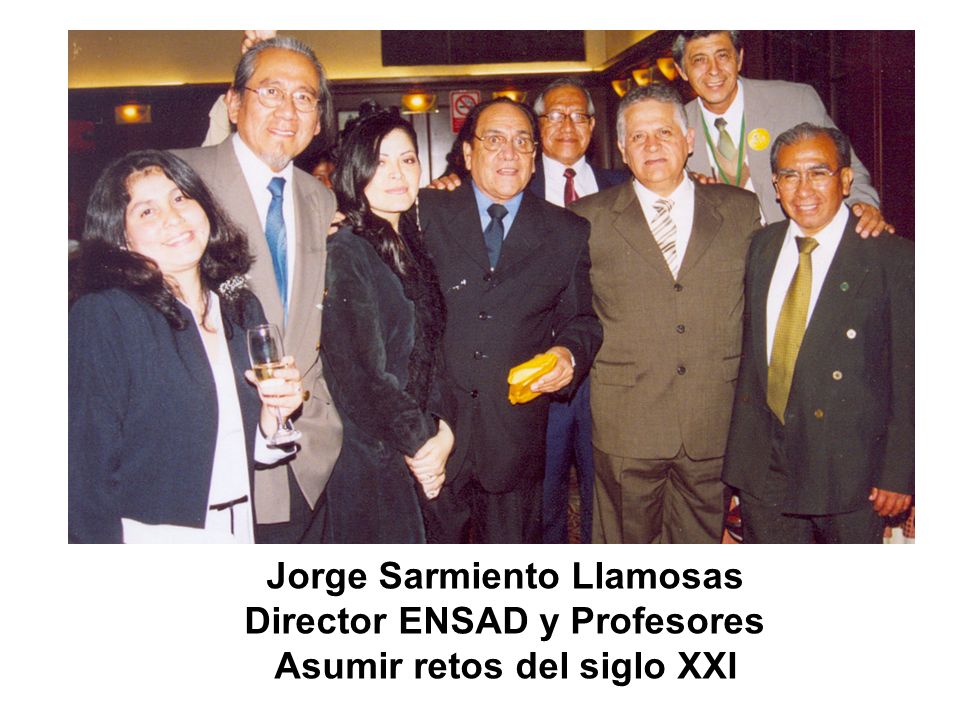 Jorge Sarmiento Llamosas Director ENSAD y Profesores