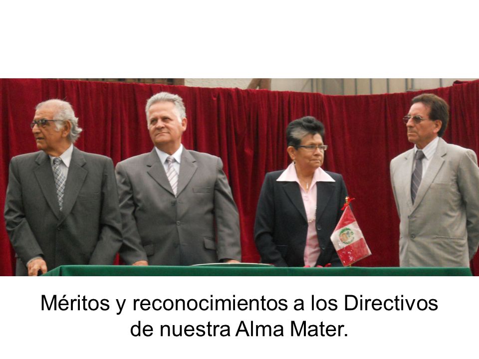 Méritos y reconocimientos a los Directivos de nuestra Alma Mater.