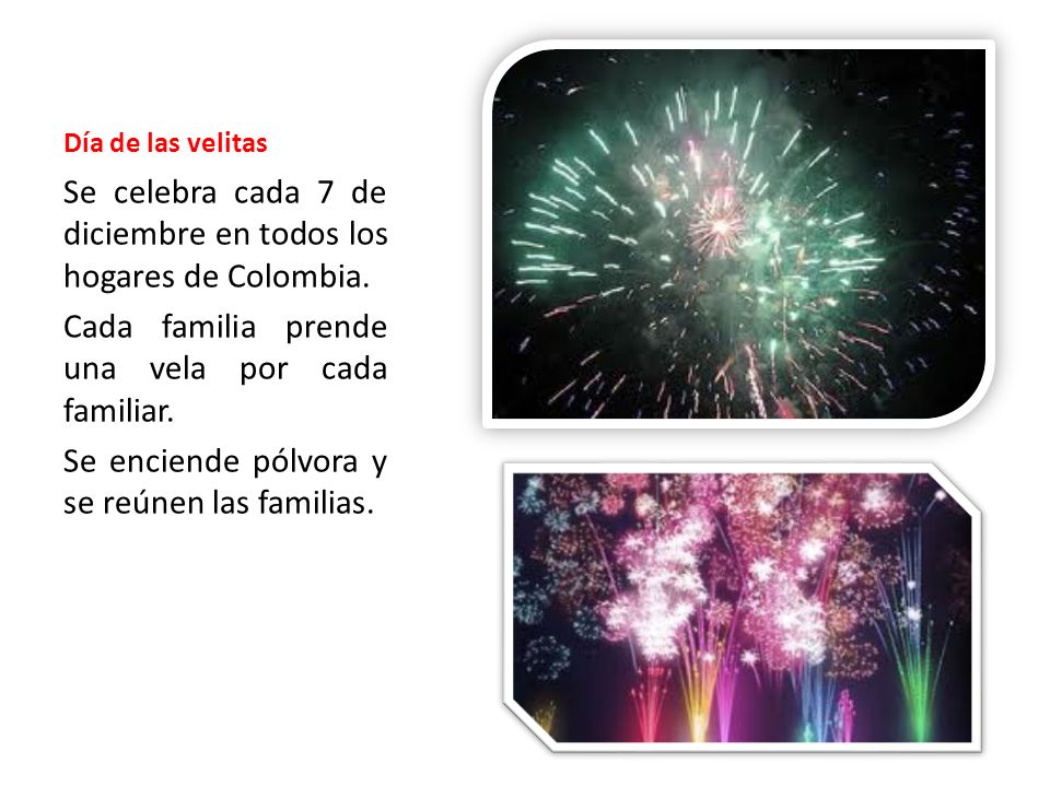 Se celebra cada 7 de diciembre en todos los hogares de Colombia.