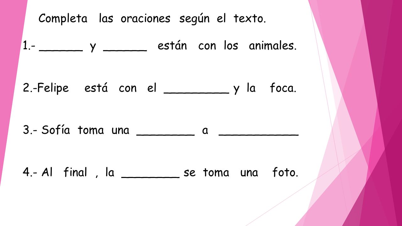 1.- ______ y ______ están con los animales.