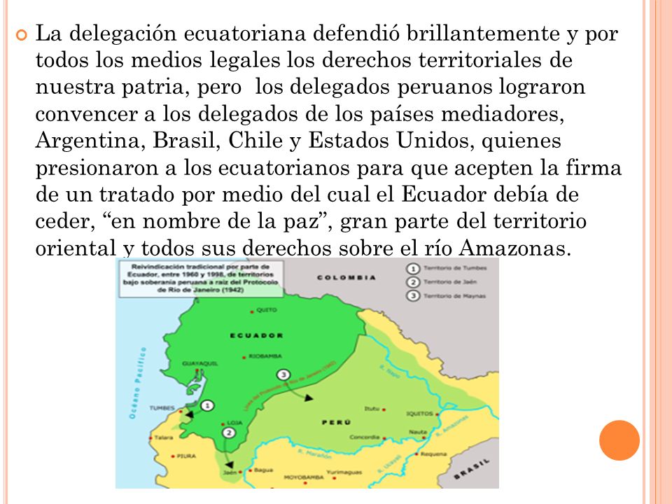 La delegación ecuatoriana defendió brillantemente y por todos los medios legales los derechos territoriales de nuestra patria, pero los delegados peruanos lograron convencer a los delegados de los países mediadores, Argentina, Brasil, Chile y Estados Unidos, quienes presionaron a los ecuatorianos para que acepten la firma de un tratado por medio del cual el Ecuador debía de ceder, en nombre de la paz , gran parte del territorio oriental y todos sus derechos sobre el río Amazonas.