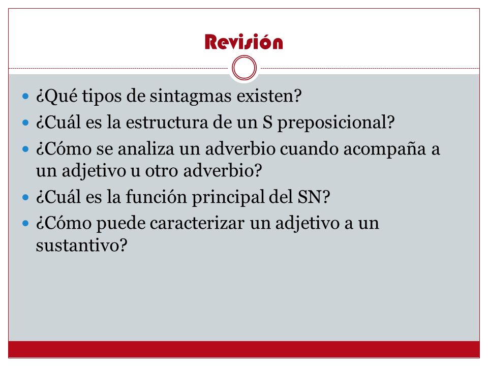 Revisión ¿Qué tipos de sintagmas existen