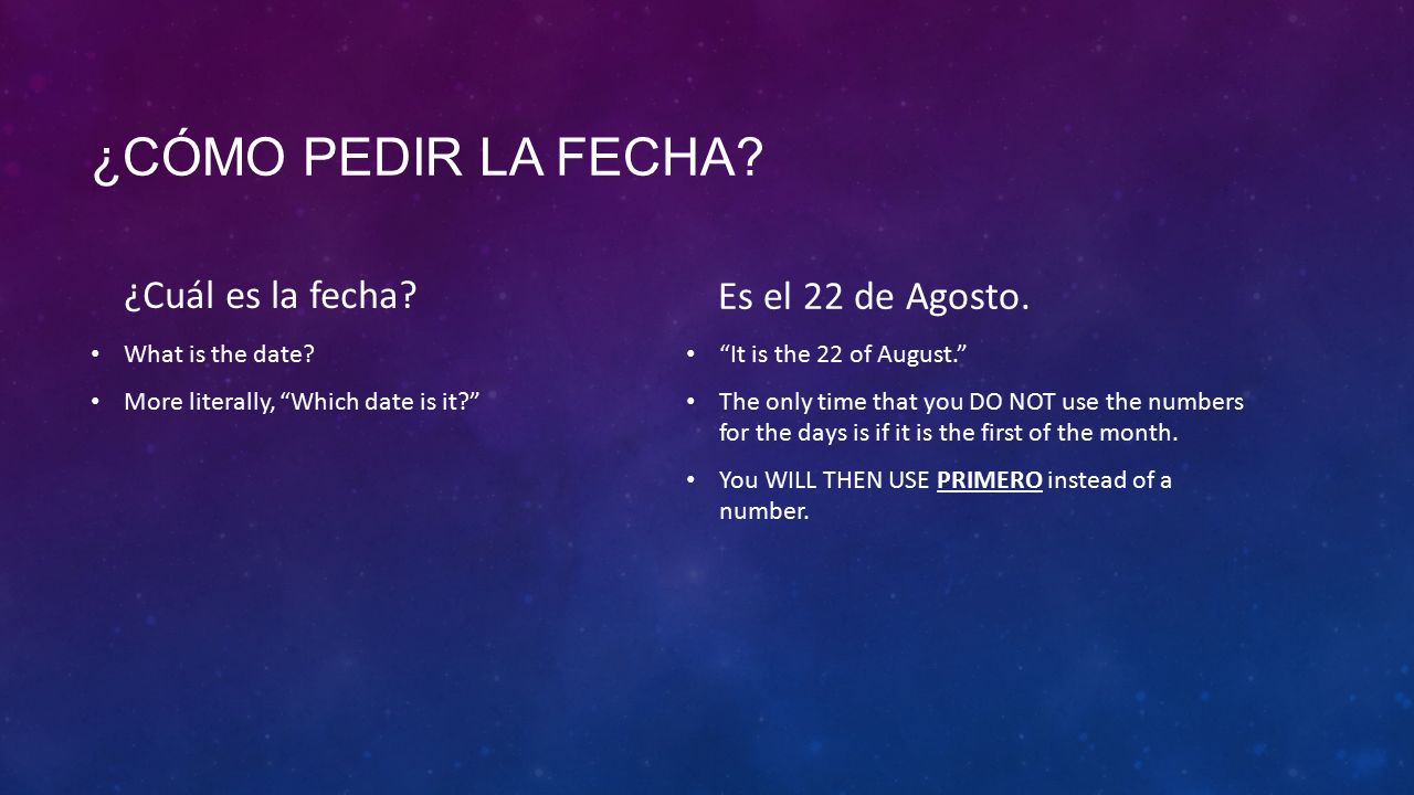 ¿Cómo pedir la fecha ¿Cuál es la fecha Es el 22 de Agosto.