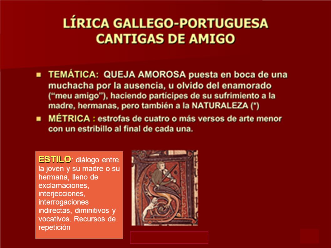 ESTILO: diálogo entre la joven y su madre o su hermana, lleno de exclamaciones, interjecciones, interrogaciones indirectas, diminitivos y vocativos.