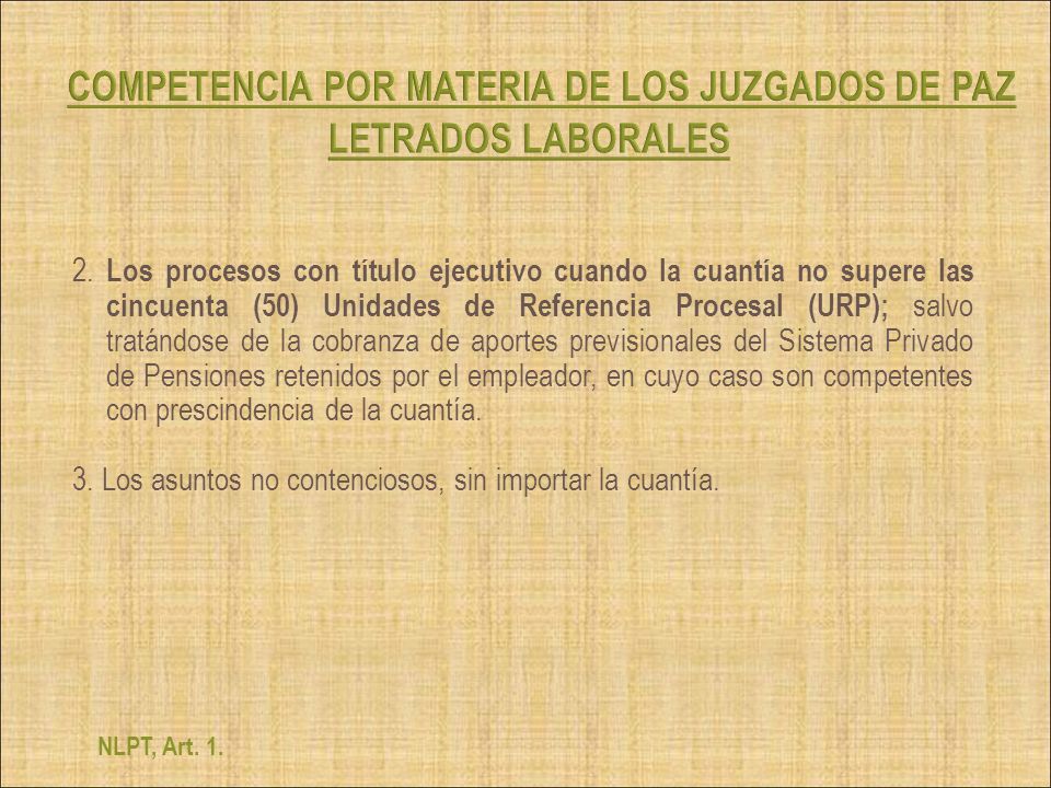COMPETENCIA POR MATERIA DE LOS JUZGADOS DE PAZ LETRADOS LABORALES