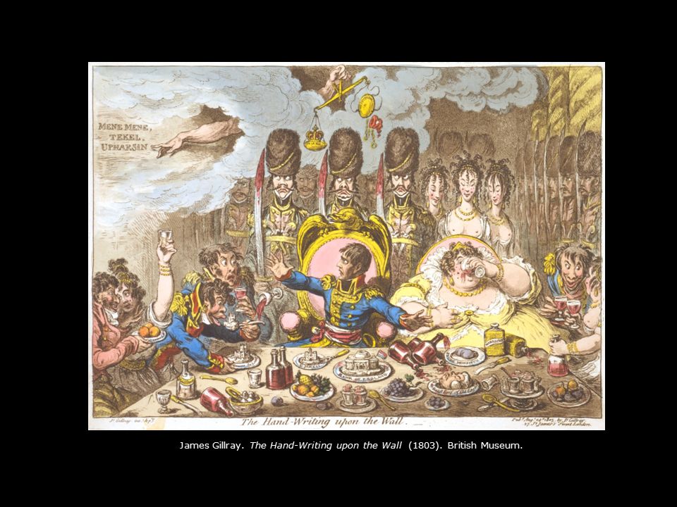 James Gillray. The Hand-Writing upon the Wall (1803). British Museum.