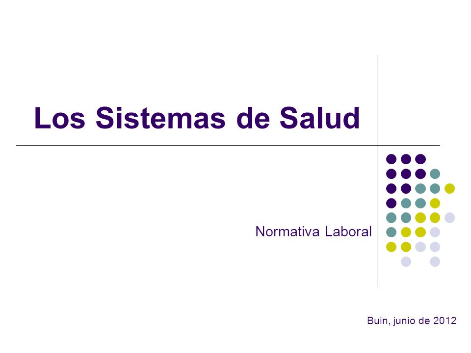 Los Sistemas de Salud Normativa Laboral Buin, junio de 2012