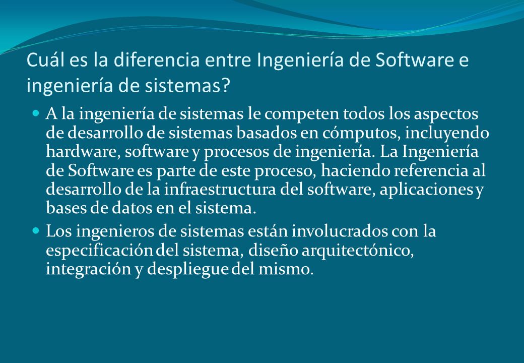 Cuál es la diferencia entre Ingeniería de Software e ingeniería de sistemas
