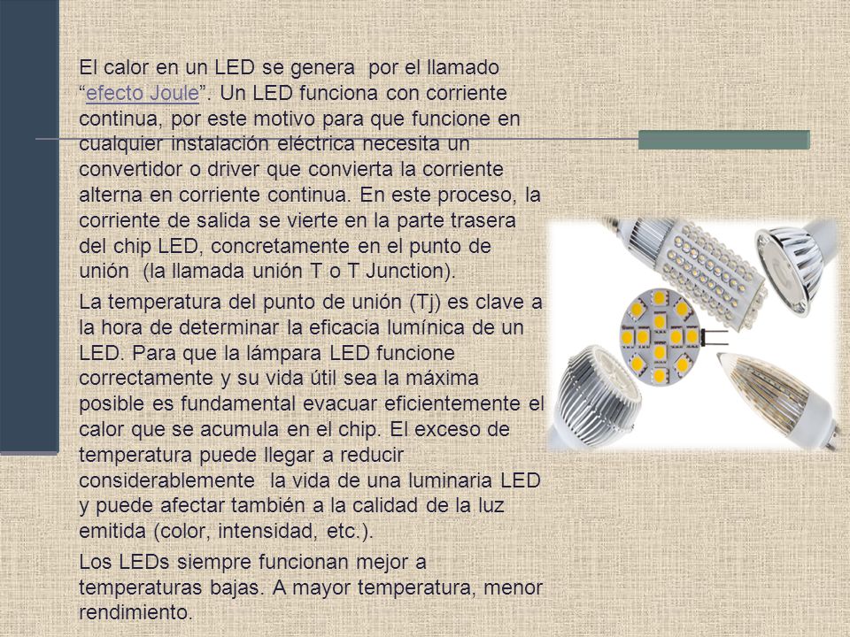El calor en un LED se genera por el llamado efecto Joule