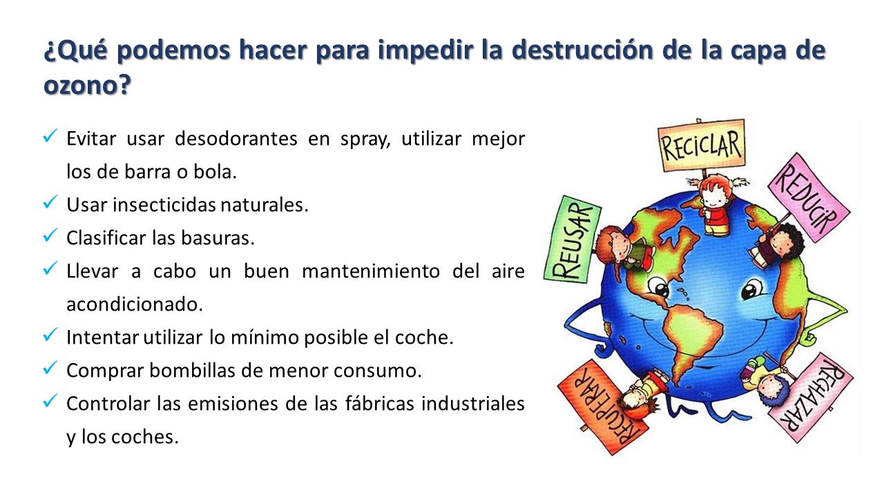 ¿Qué podemos hacer para impedir la destrucción de la capa de ozono