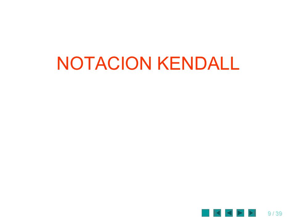 NOTACION KENDALL