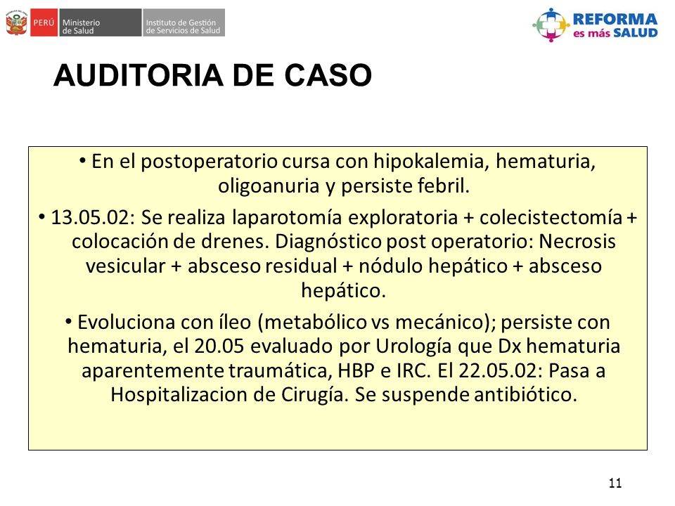 AUDITORIA DE CASO En el postoperatorio cursa con hipokalemia, hematuria, oligoanuria y persiste febril.