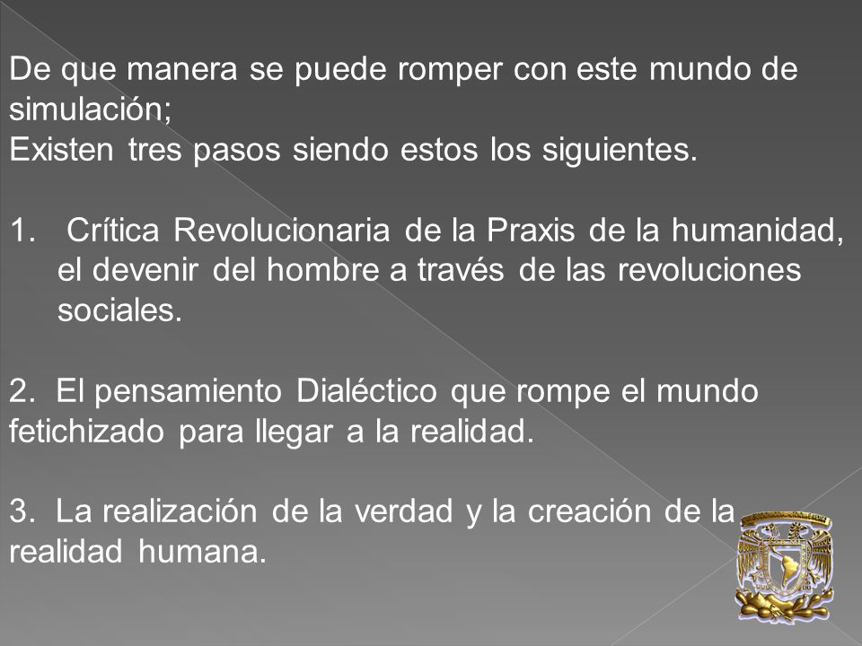 De que manera se puede romper con este mundo de simulación;