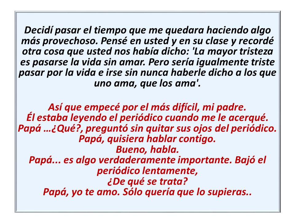 Decidí pasar el tiempo que me quedara haciendo algo más provechoso