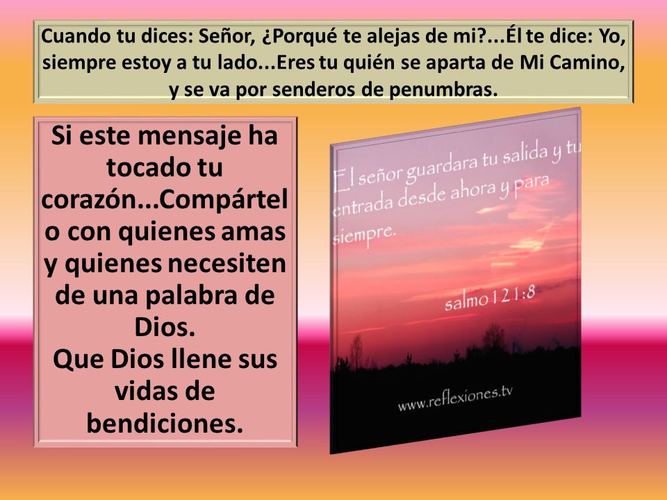Cuando tu dices: Señor, ¿Porqué te alejas de mi