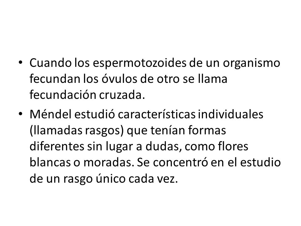 Cuando los espermotozoides de un organismo fecundan los óvulos de otro se llama fecundación cruzada.