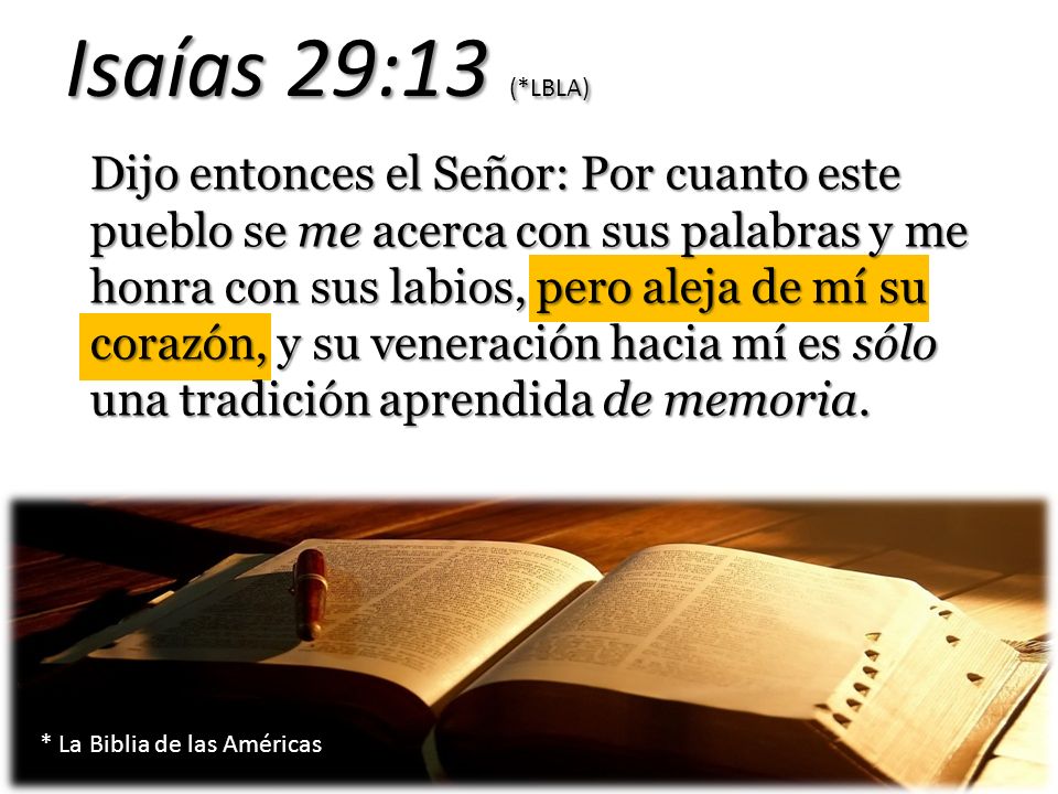 Isaías 29:13 (*LBLA)