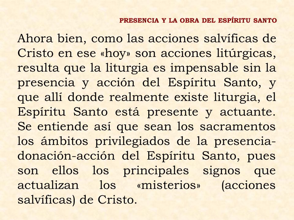 PRESENCIA Y LA OBRA DEL ESPÍRITU SANTO