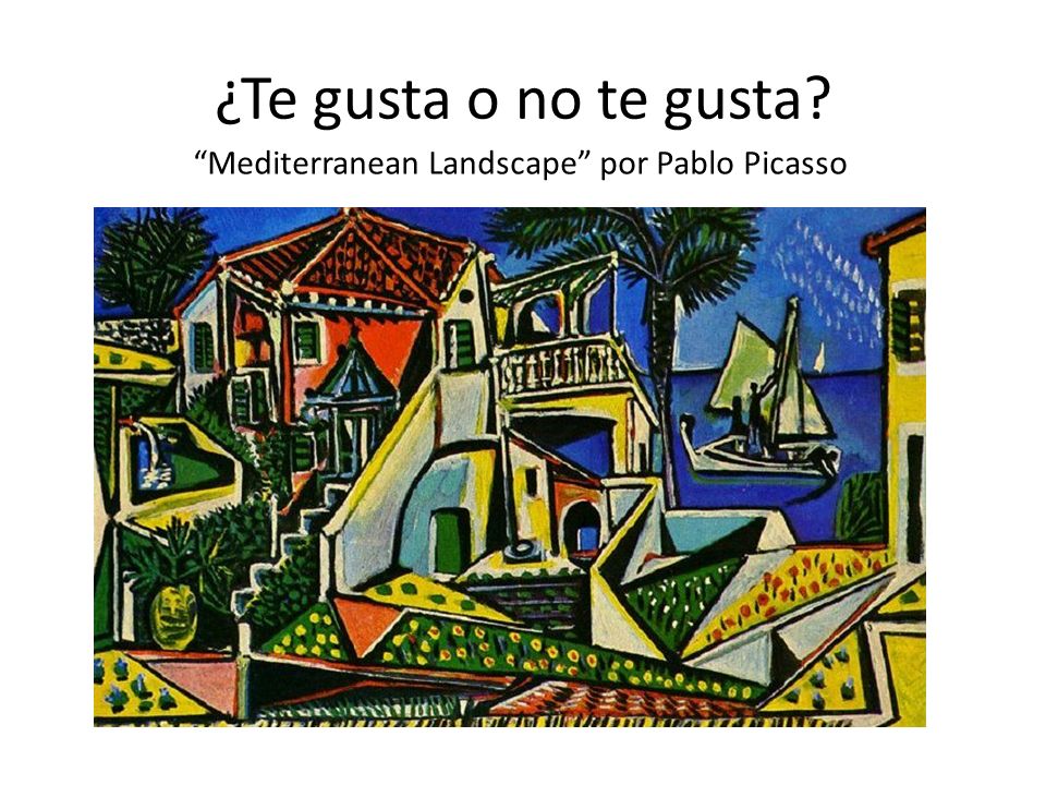 ¿Te gusta o no te gusta Mediterranean Landscape por Pablo Picasso